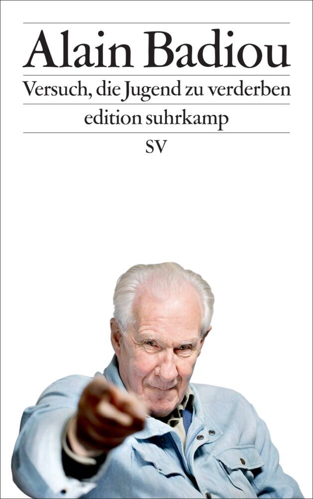 Versuch, die Jugend zu verderben (Alain Badiou)