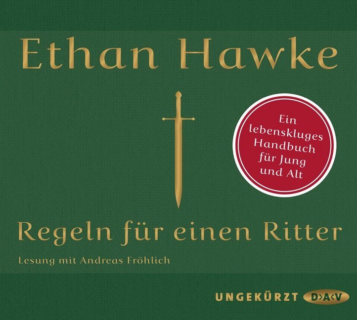 Regeln für einen Ritter, 2 Audio-CDs (Ethan Hawke)
