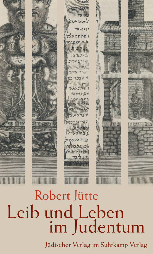 Leib und Leben im Judentum (Robert Jütte)