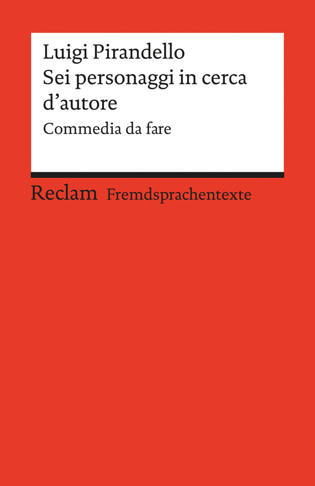 Sei personaggi in cerca d'autore (Luigi Pirandello)