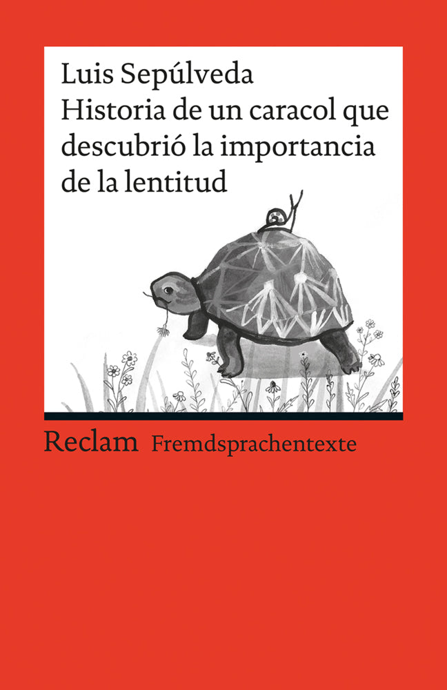 Historia de un caracol que descubrió la importancia de la lentitud (Luis Sepúlveda)