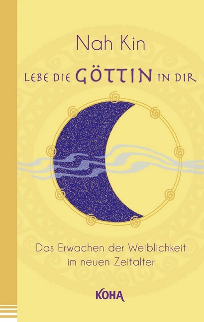 Lebe die Göttin in dir (Nah Kin)