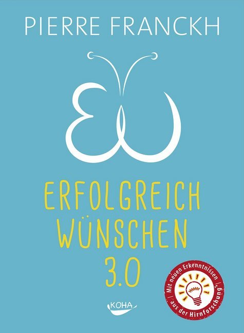 Erfolgreich wünschen 3.0 (Pierre Franckh)