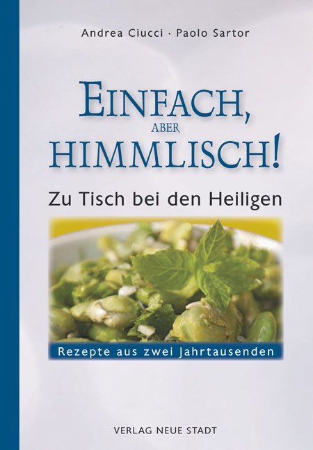 Einfach. Aber himmlisch! (Andrea Ciucci)