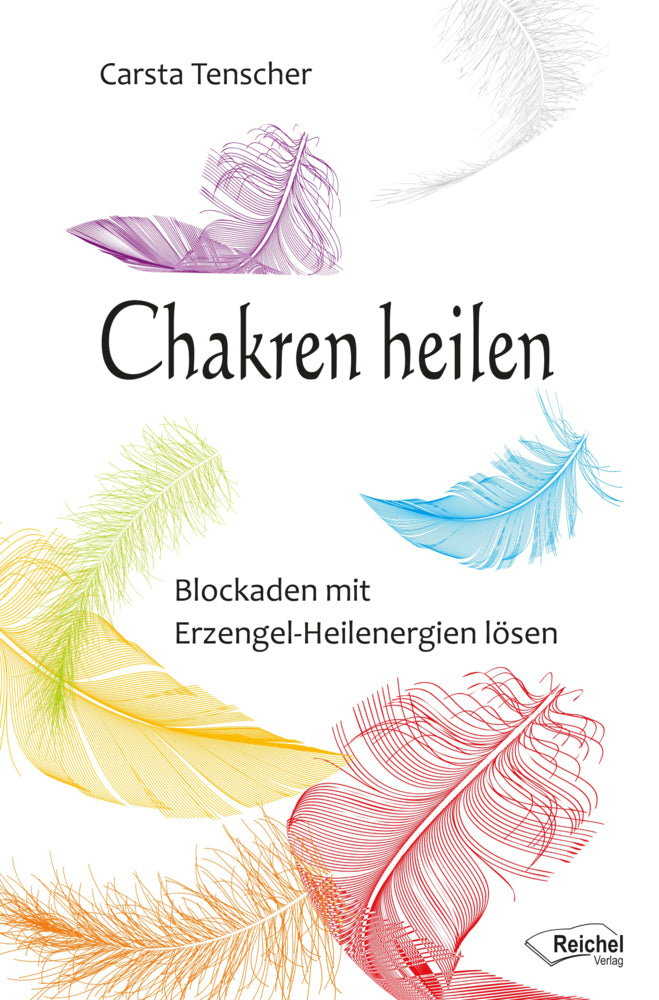 Chakren heilen (Carsta Tenscher)