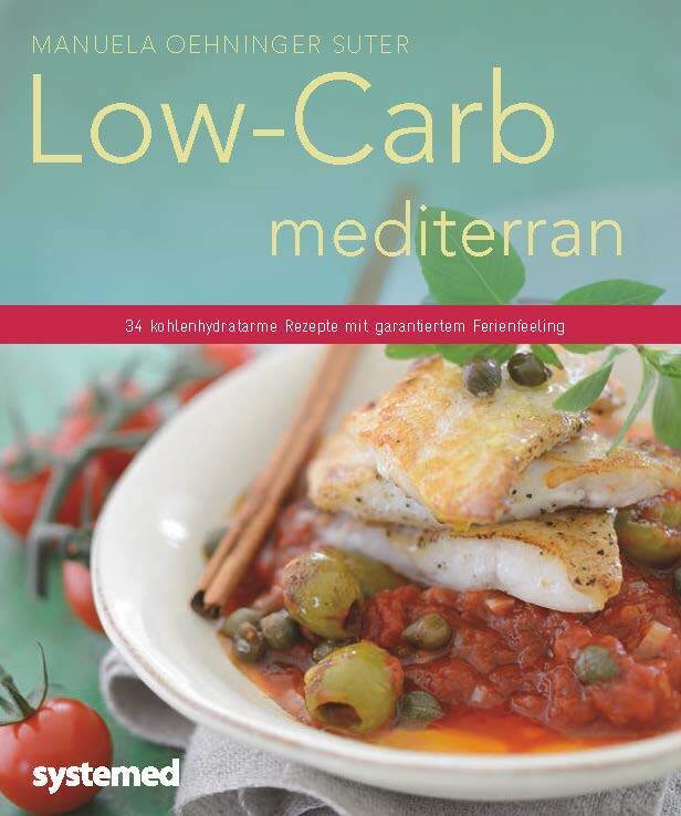 Low-Carb mediterran (Manuela Oehninger Suter)
