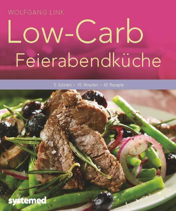 Low-Carb-Feierabendküche (Wolfgang Link)