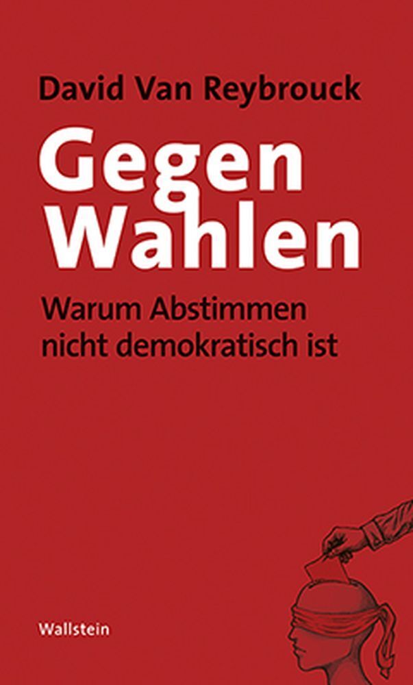 Gegen Wahlen (David Van Reybrouck)