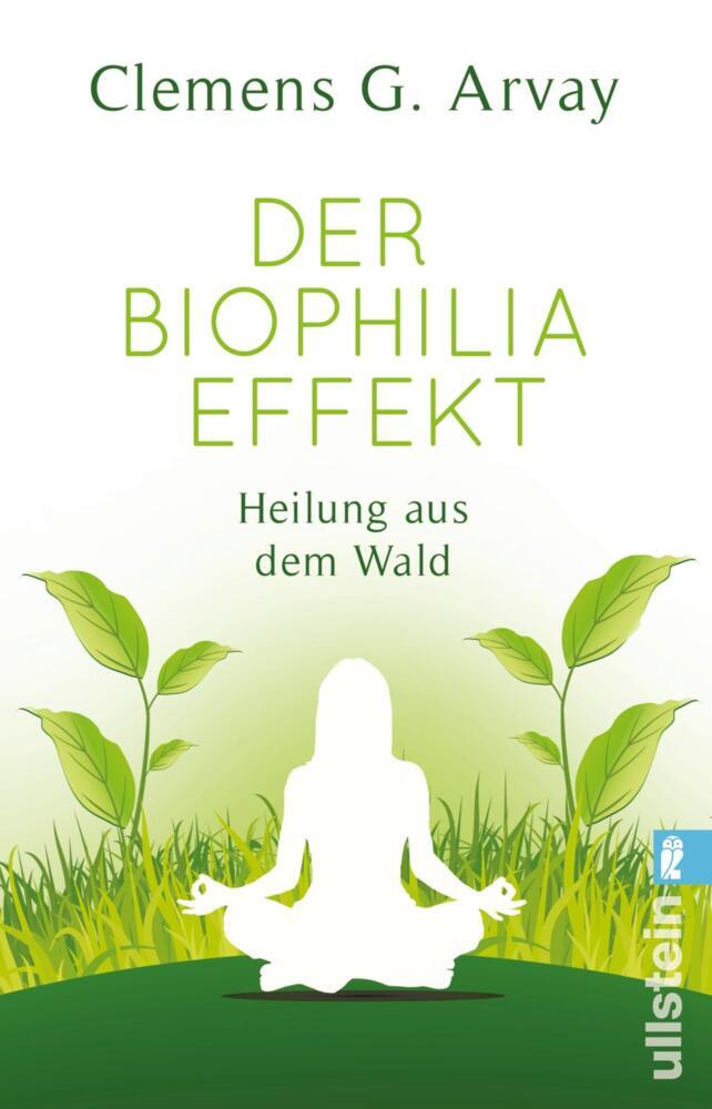 Der Biophilia-Effekt (Clemens G. Arvay)