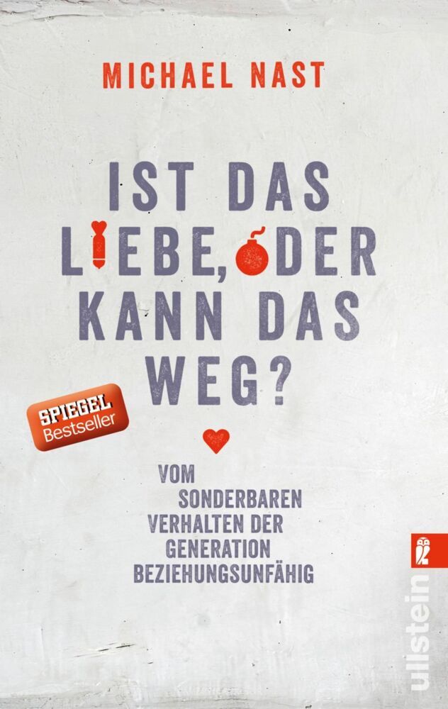Ist das Liebe, oder kann das weg? (Michael Nast)