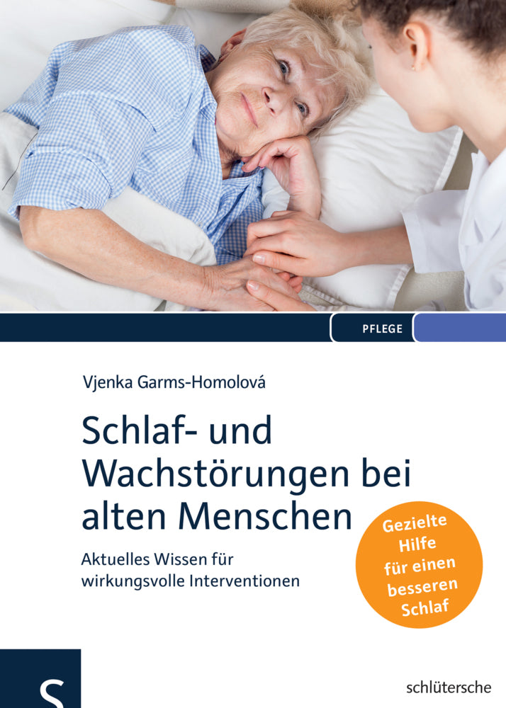 Schlaf- und Wachstörungen bei alten Menschen (Vjenka Garms-Homolova)