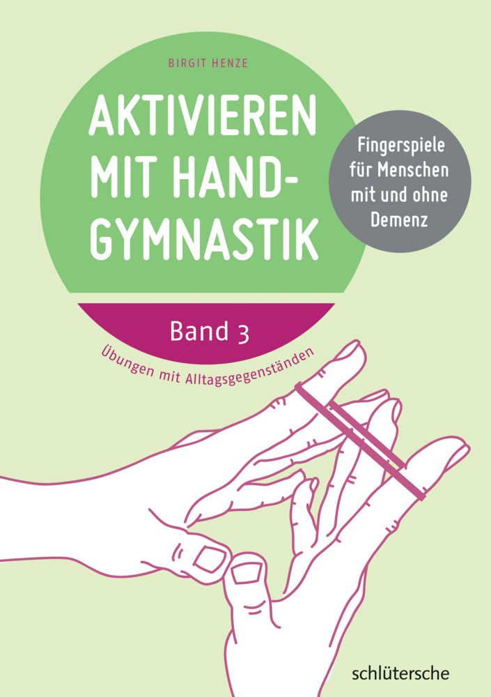 Aktivieren mit Handgymnastik.Bd.3 (Birgit Henze)
