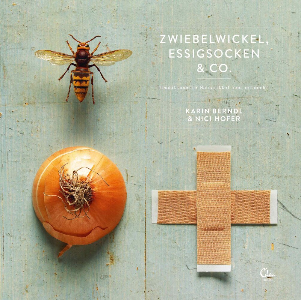 Zwiebelwickel, Essigsocken & Co. (Karin Berndl)