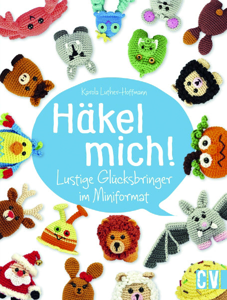 Häkel mich! (Karola Luther-Hoffmann)