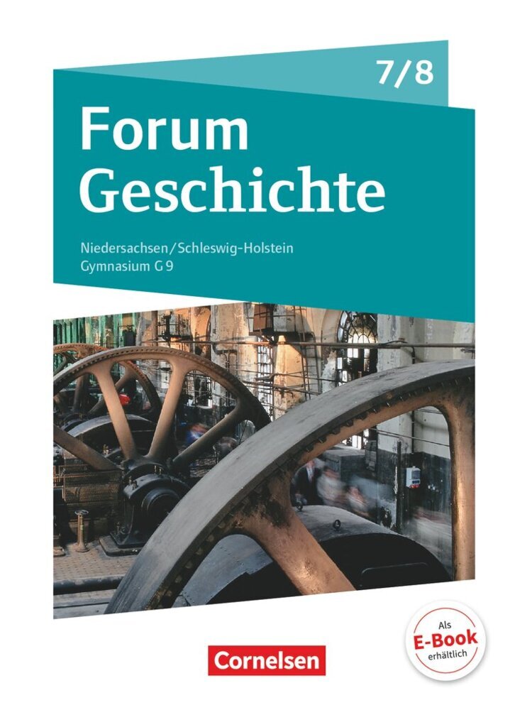 Forum Geschichte - Neue Ausgabe - Gymnasium Niedersachsen / Schleswig-Holstein - Ausgabe ab 2016 - 7./8. Schuljahr (Hans-Joachim Cornelißen)