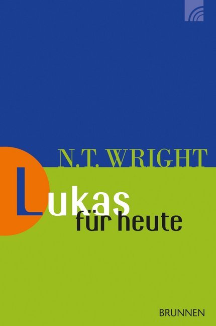 Lukas für heute (Nicholas Th. Wright)