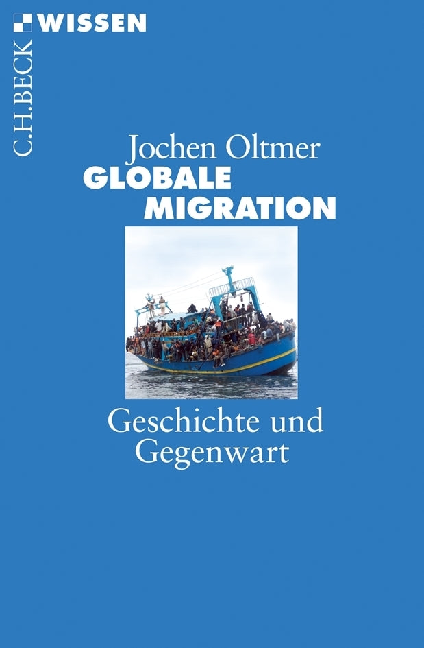 Globale Migration (Jochen Oltmer)