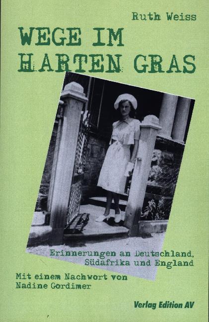 Wege im harten Gras (Ruth Weiss)