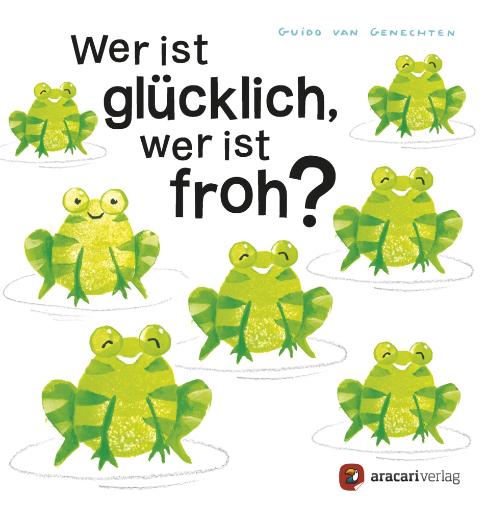 Wer ist glücklich, wer ist froh? (Guido Van Genechten)