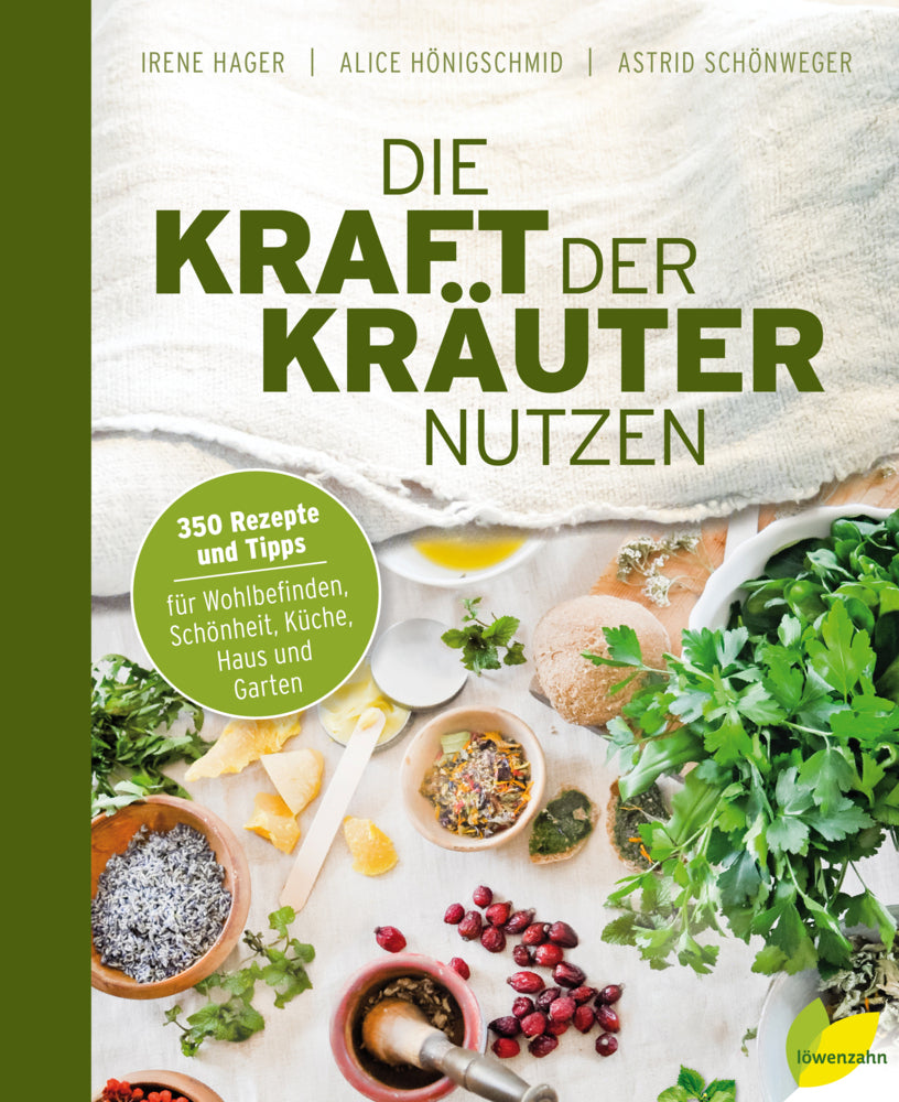 Die Kraft der Kräuter nutzen (Irene Hager)