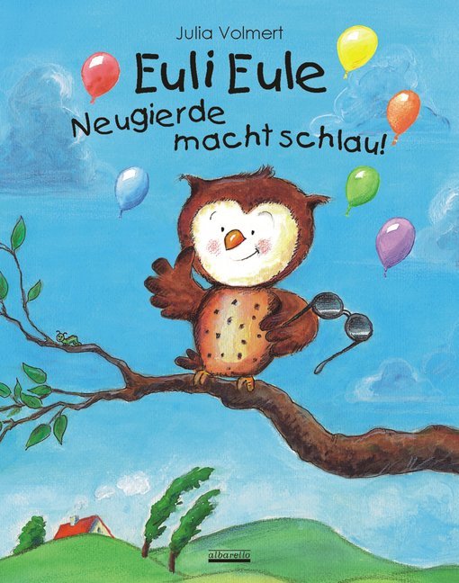 Euli Eule - Neugierde macht schlau! (Julia Volmert)