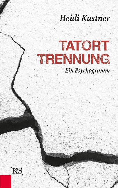 Tatort Trennung (Heidi Kastner)