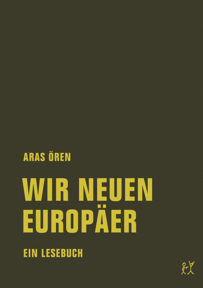 Wir neuen Europäer (Aras Ören)