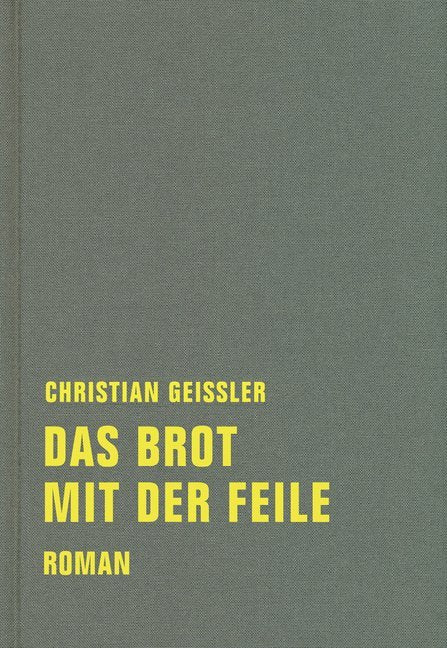 Das Brot mit der Feile (Christian Geissler)