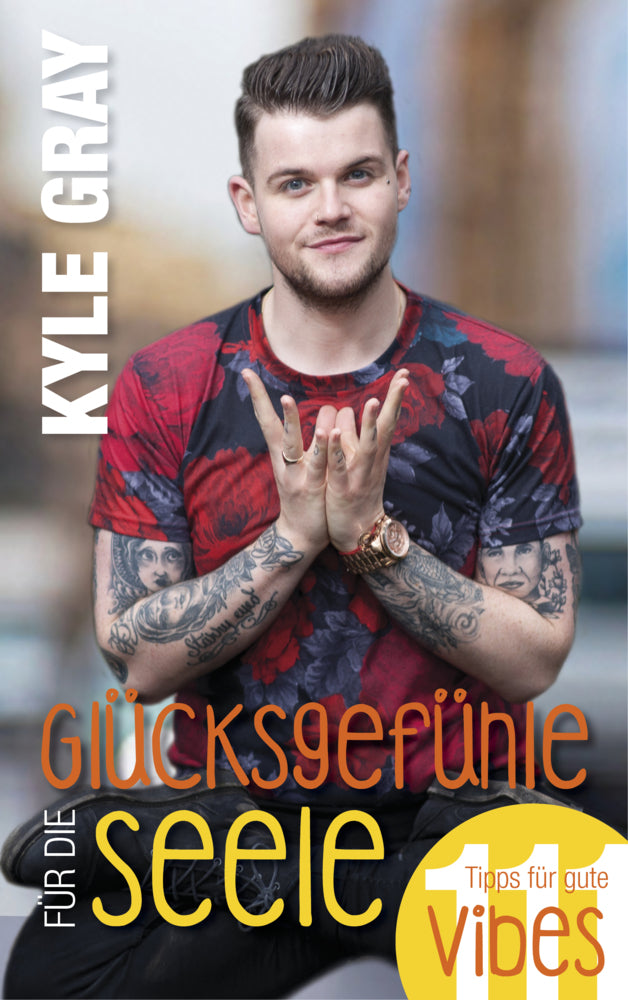 Glücksgefühle für die Seele (Kyle Gray)