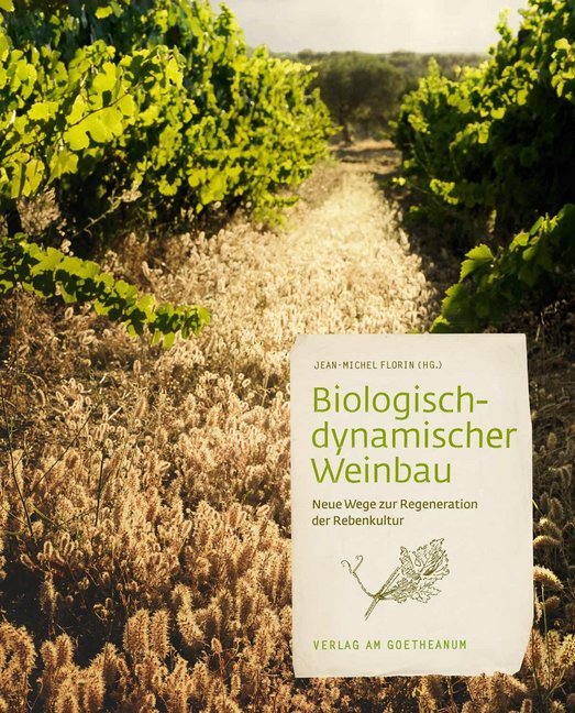 Biologisch-dynamischer Weinbau (Jean-Michel Florin)