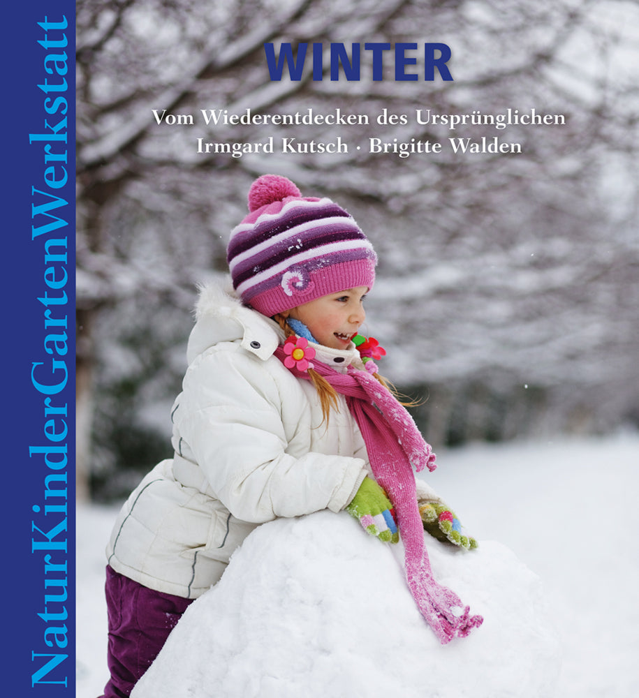 Natur-Kinder-Garten-Werkstatt: Winter (Irmgard Kutsch)