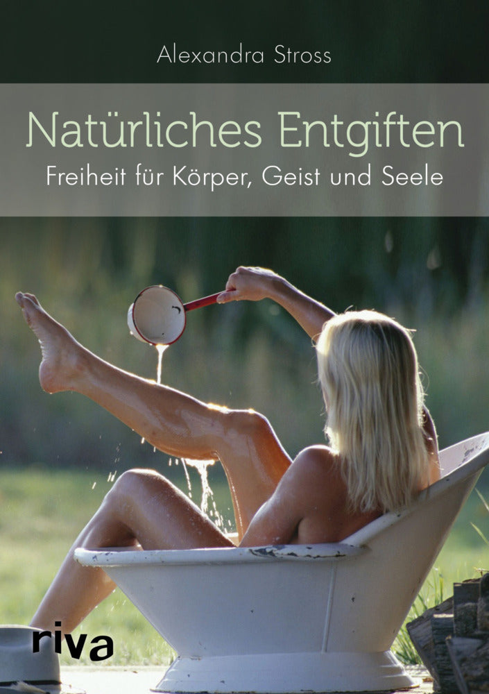 Natürliches Entgiften (Alexandra Stross)