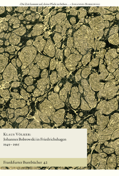 Johannes Bobrowski in Friedrichshagen 1949-1965 (Klaus Völker)