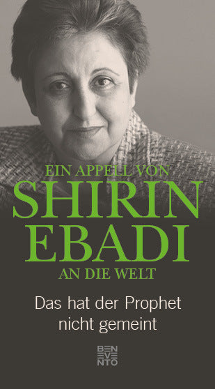Ein Appell von Shirin Ebadi an die Welt (Shirin Ebadi)