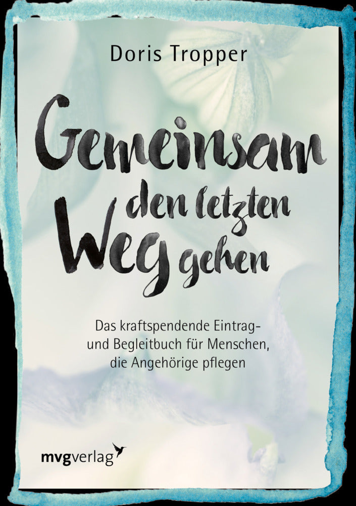 Gemeinsam den letzten Weg gehen (Doris Tropper)