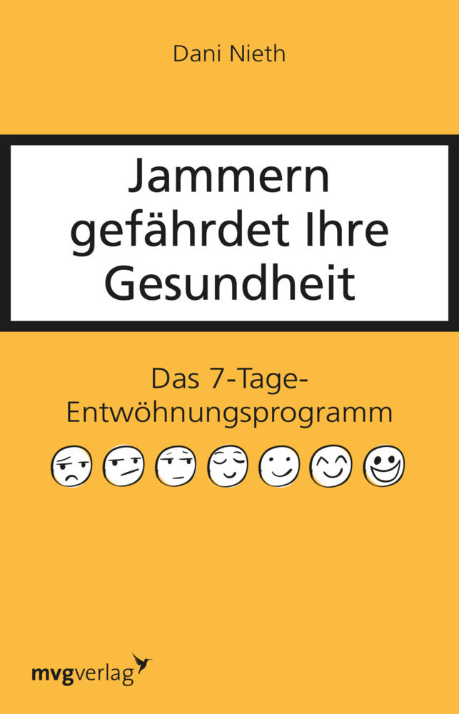 Jammern gefährdet Ihre Gesundheit (Dani Nieth)