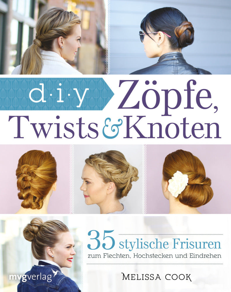 Zöpfe, Twists und Knoten (Melissa Cook)