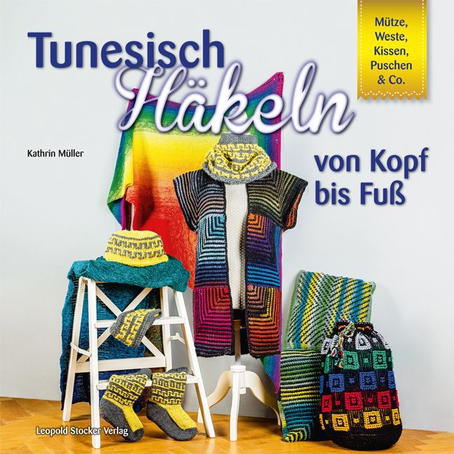 Tunesisch Häkeln von Kopf bis Fuß (Kathrin Müller)