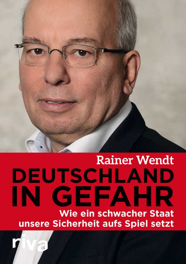 Deutschland in Gefahr (Rainer Wendt)