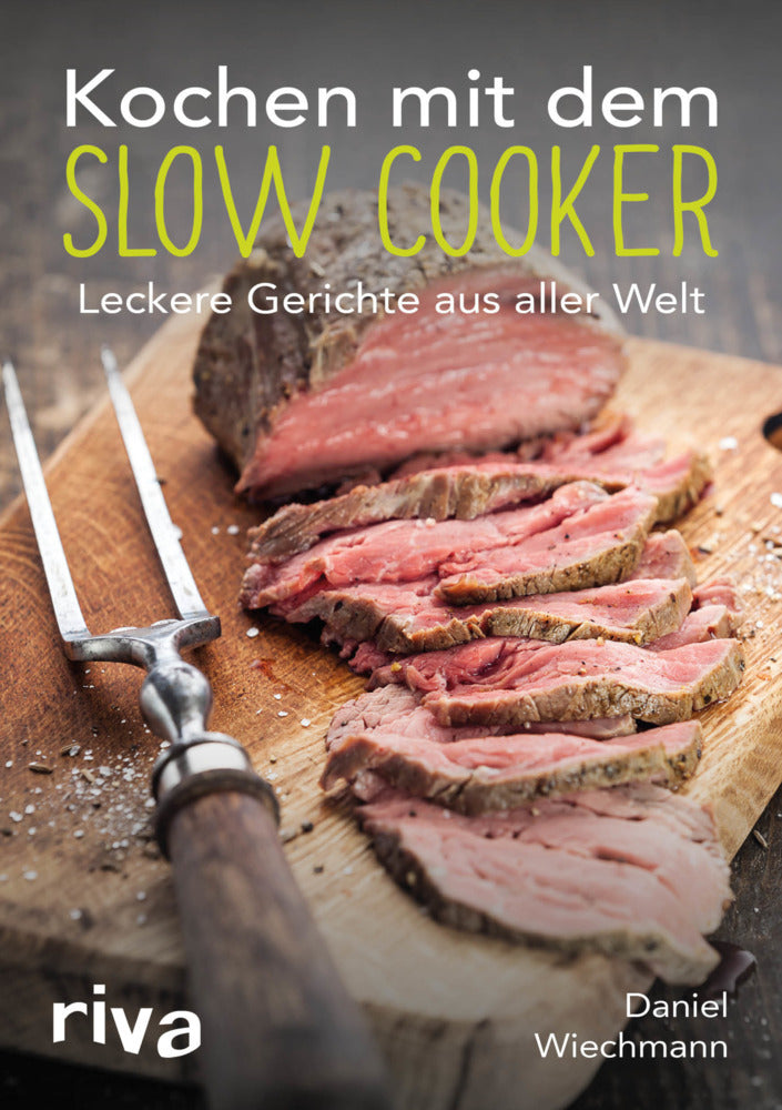 Kochen mit dem Slow Cooker (Daniel Wiechmann)