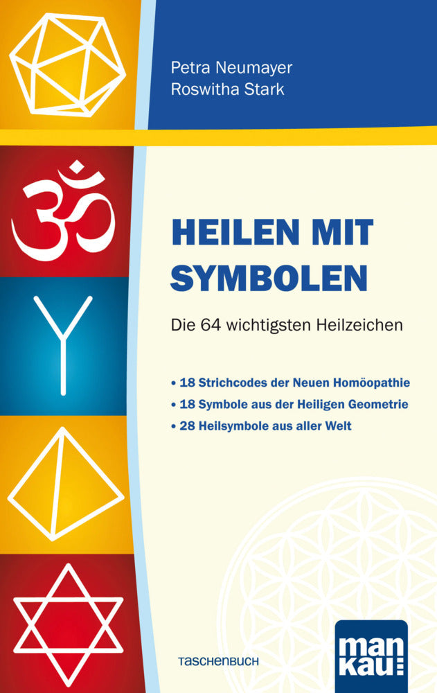 Heilen mit Symbolen. Die 64 wichtigsten Heilzeichen (Petra Neumayer)