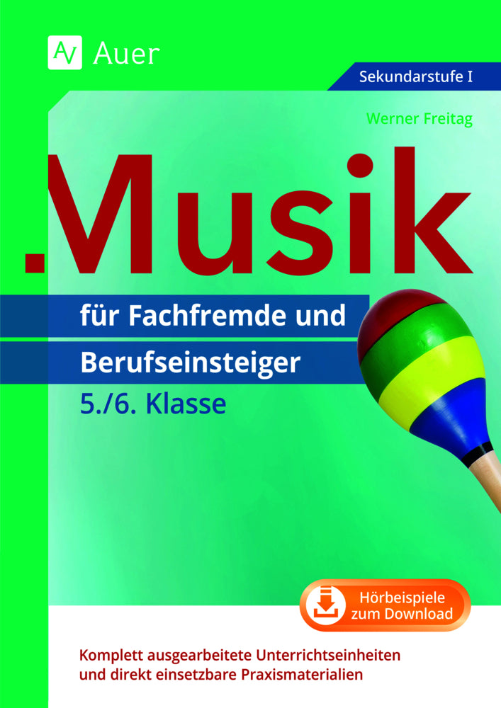Musik für Fachfremde und Berufseinsteiger Kl. 5-6 (Werner Freitag)