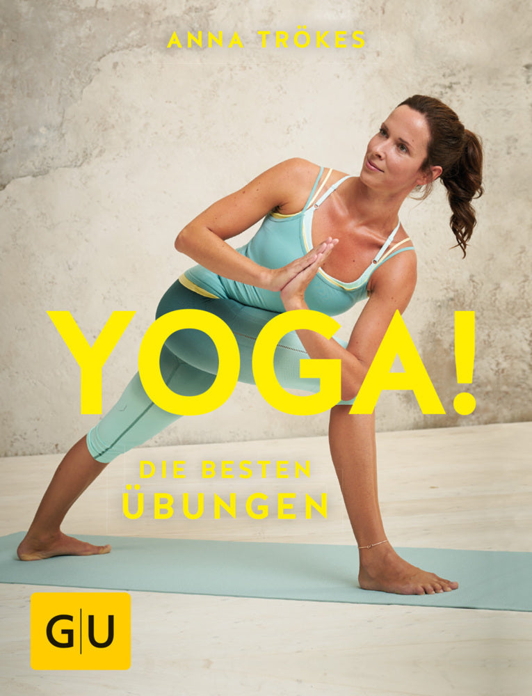 Yoga! Die besten Übungen (Anna Trökes)