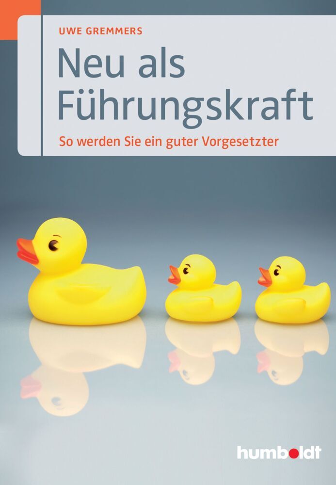 Neu als Führungskraft (Uwe Gremmers)