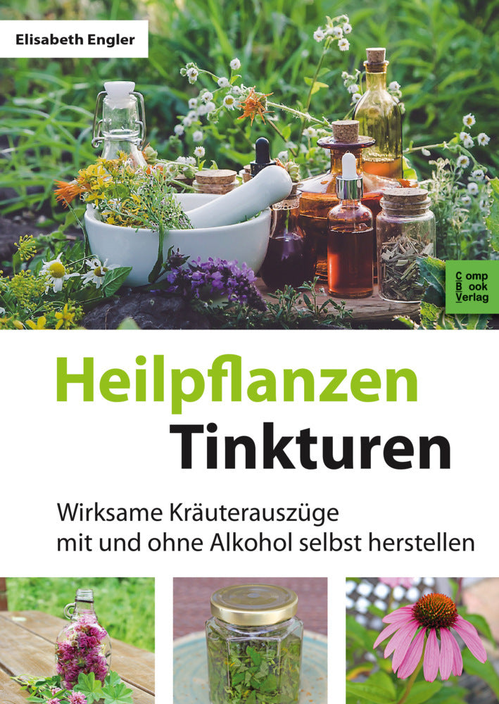 Heilpflanzen Tinkturen (Elisabeth Engler)