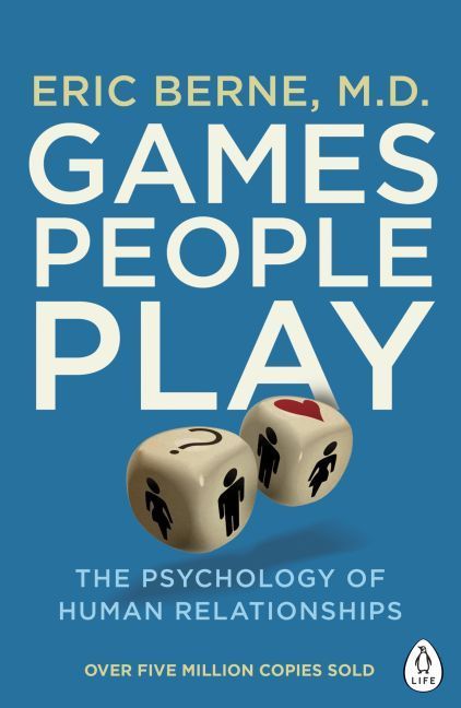 Games People Play (Eric Berne)