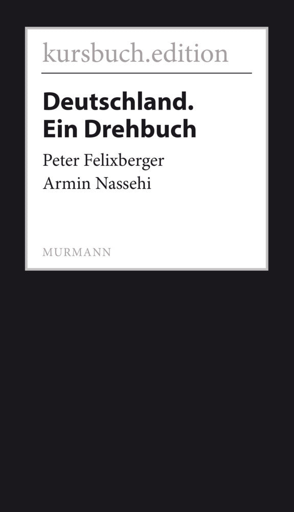 Deutschland. Ein Drehbuch (Peter Felixberger)