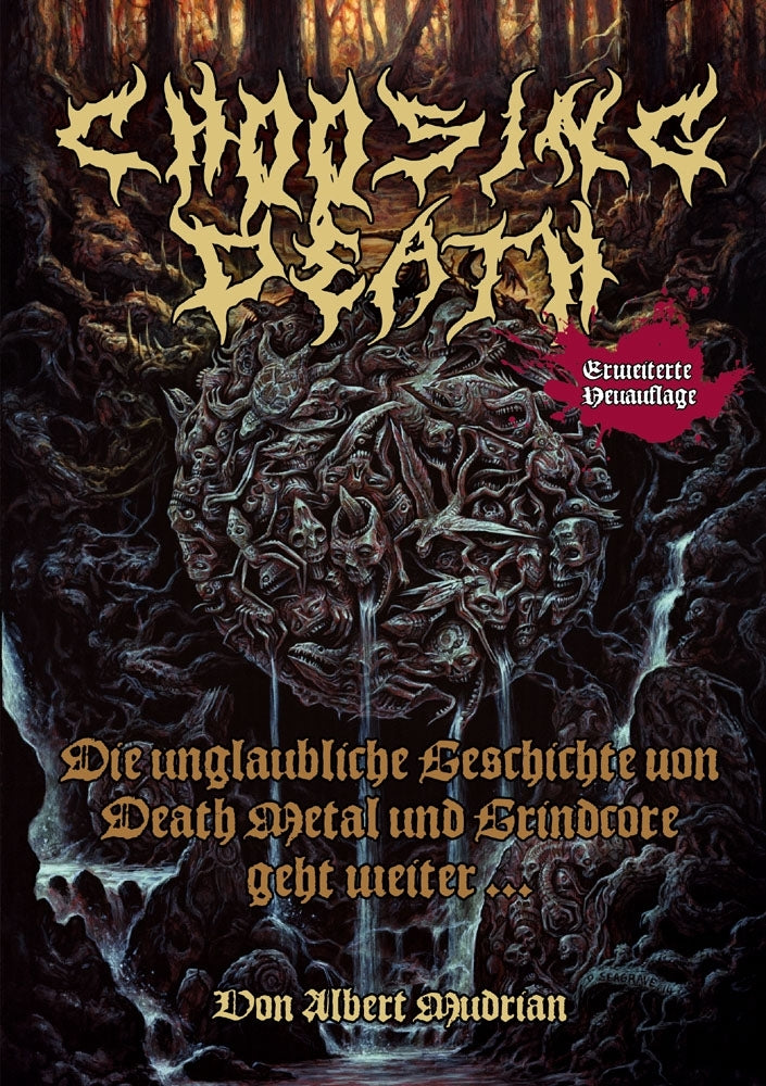 Choosing Death - Die unglaubliche Geschichte von Death Metal und Grindcore geht weiter... (Albert Mudrian)