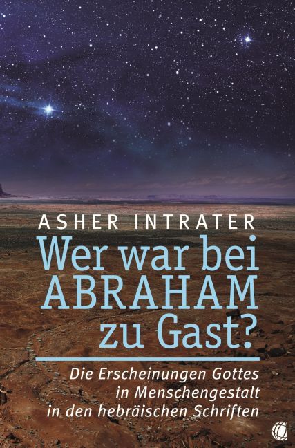Wer war bei Abraham zu Gast? (Asher Intrater)