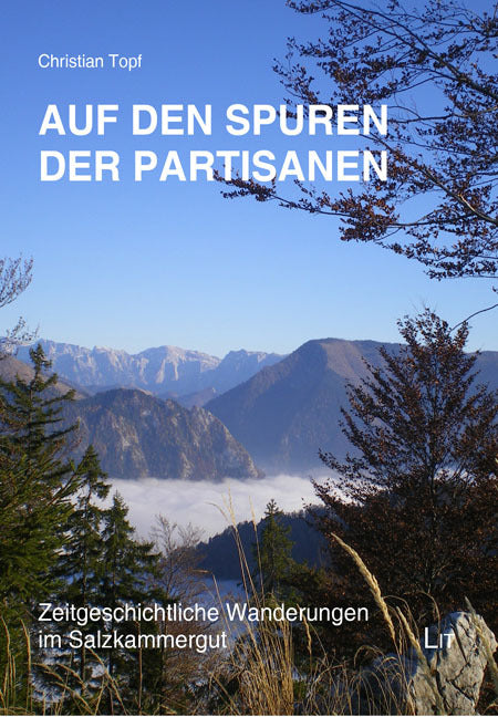 Auf den Spuren der Partisanen (Christian Topf)